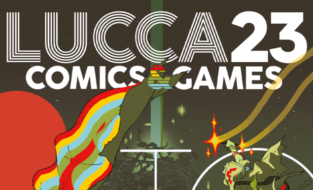 Ci vediamo a Lucca Comics & Games 2023!